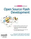 The Essential Guide to Open Source Flash Development - Chris Fca Allen, Wade Arnold, Aral Balkan