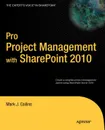 Pro Project Management with SharePoint 2010 - Mark J. Collins