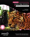 Foundation Adobe Edge Animate. For Html5, Css3, and JavaScript Development - Tom Green, Michael Clawson, Thomas J. Green