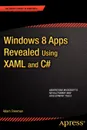 Windows 8 Apps Revealed Using Xaml and C# - Adam Freeman