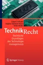 Technikrecht. Rechtliche Grundlagen Des Technologiemanagements - Jurgen Ensthaler, Dagmar Gesmann-Nuissl, Stefan Muller