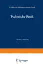 Technische Statik. Ein Lehrbuch zur Einfuhrung ins Technische Denken - Wilhelm Schlink