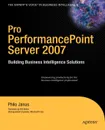 Pro PerformancePoint Server 2007. Building Business Intelligence Solutions - Philo Janus