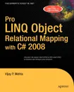 Pro LINQ Object Relational Mapping in C# 2008 - Vijay P. Mehta