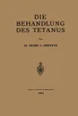 Die Behandlung Des Tetanus - Georges L. Dreyfus