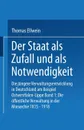 Der Staat als Zufall und als Notwendigkeit - Thomas Ellwein