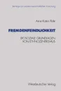 Fremdenfeindlichkeit. Biosoziale Grundlagen Von Ethnozentrismus - Anne Katrin Flohr, Anne Katrin Flohr