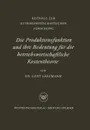 Die Produktionsfunktion Und Ihre Bedeutung Fur Die Betriebswirtschaftliche Kostentheorie - Gert Lassmann