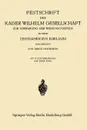 Festschrift Der Kaiser Wilhelm Gesellschaft Ur Forderung Der Wissenschaften U Ihrem Ehnjahrigen Jubilaum Dargebracht Von Ihren Instituten - Kaiser-Wilhelm-Gesellschaft Zur Forderun, C. Neuberg