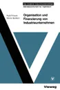 Organisation und Finanzierung von Industrieunternehmen - Rudolf Krause