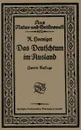 Das Deutschtum Im Ausland VOR Dem Weltkrieg - Robert Hoeniger