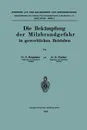 Die Bekampfung Der Milzbrandgefahr in Gewerblichen Betrieben - Otto Borgmann, Richard Fischer