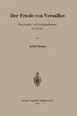 Der Friede Von Versailles. Wirtschafts- Und Sozialpolitische Ausblicke - Adolf Braun