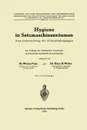 Hygiene in Setzmaschinenraumen. Eine Untersuchung Der Arbeitsbedingungen - Werner Vaje, Hans H. Weber