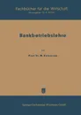 Bankbetriebslehre. 1. Teil - Wilhelm Kalveram