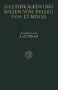 Das Entkalken Und Beizen Der Felle Und Haute - Joseph Turney Wood