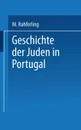 Geschichte Der Juden in Portugal - Meyer Kayserling