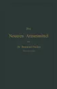 Die Neueren Arzneimittel. Fur Apotheker, Aerzte Und Drogisten - Bernhard Fischer
