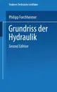 Grundriss Der Hydraulik - Hofrat Dr Philipp Forchheimer