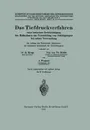 Das Tiefdruckverfahren Unter Besonderer Berucksichtigung Der Massnahmen Zur Vermeidung Von Schadigungen Bei Seiner Verwendung - Rudolf Krug, Fritz Rothe, Johannes Wenzel