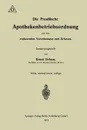 Die Preussische Apothekenbetriebsordnung Mit Den Erganzenden Verordnungen Und Erlassen - Ernst Urban