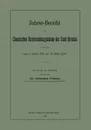 Jahres-Bericht Des Chemischen Untersuchungsamtes Der Stadt Breslau Fur Die Zeit Vom 1. April 1897 Bis 31. Marz 1898 - Bernhard Fischer