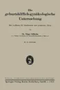 Die Geburtshilflich-Gynakologische Untersuchung - Hugo Sellheim