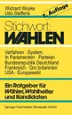 Stichwort. Wahlen: Ein Ratgeber Fur Wahler Und Kandidaten - Wichard Woyke