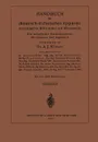 Handbuch Der Chemisch-Technischen Apparate Maschinellen Hilfsmittel Und Werkstoffe. Ein Lexikalisches Nachschlagewerk Fur Chemiker Und Ingenieure - Ernst Krause, Theodor Mohrle, Ferdinant Moser