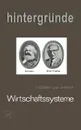 Wirtschaftssysteme. Kapitalistische Marktwirtschaft Und Sozialistische Zentralplanwirtschaft - U. Baaeler, J. Heinrich, U. Basseler