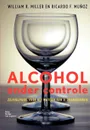 Alcohol Onder Controle - W. R. Miller, R. F. Munoz