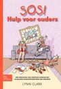 SOS! Hulp voor ouders - L.J. Clark