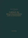 Lehrbuch Der Bergwerksmaschinen (Kraft- Und Arbeitsmaschinen) - H. Hoffmann