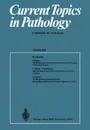 Current Topics in Pathology. Ergebnisse der Pathology - H.-W. Altmann, K. Benirschke, A. Bohle