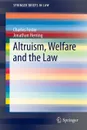 Altruism, Welfare and the Law - Charles Foster, Jonathan Herring