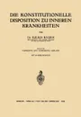 Die Konstitutionelle Disposition U Inneren Krankheiten - Julius Bauer