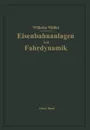 Bahnhofe und Fahrdynamik der Zugbildung - W. Müller