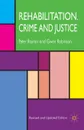 Rehabilitation, Crime and Justice - Peter Raynor, Gwen Robinson