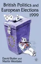 British Politics and European Elections 1999 - David Butler, Martin Westlake