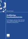 Grossflachige Einzelhandelsbetriebe. Ein Paradigma zwischen freier Standortwahl, staatlicher Reglementierung und zufriedenen Verbrauchern - Michael M. Sauter