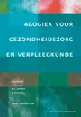 Agogiek Voor Gezondheidszorg En Verpleegkunde - Rob Keukens, A. F. Bobbink, G. Fleuren