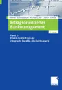 Ertragsorientiertes Bankmanagement. Band 2: Risiko-Controlling und integrierte Rendite-/Risikosteuerung - Henner Schierenbeck, Michael Lister, Stefan Kirmße