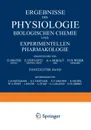 Ergebnisse der Physiologie Biologischen Chemie und Experimentellen Pharmakologie - O. Krayer, E. Lehnartz, A. v. Muralt