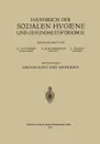 Handbuch Der Sozialen Hygiene Und Gesundheitsfursorge. Erster Band: Grundlagen Und Methoden - Eduard Dietrich, Adolf Gottstein, Arthur Schlossmann