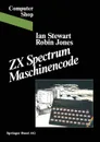 ZX Spectrum Maschinencode - JR. Way Stewart, Gary Jones