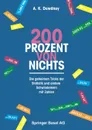 200 Prozent Von Nichts. Die Geheimen Tricks Der Statistik Und Andere Schwindeleien Mit Zahlen - A. K. Dewdney, M. Zillgitt