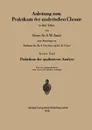 Anleitung Zum Praktikum Der Analytischen Chemie in Drei Teilen. Erster Teil: Praktikum Der Qualitativen Analyse - Siegfried Walter Souci, S. Walter Souci, Heinrich Thies