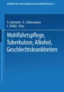 Wohlfahrtspflege Tuberkulose . Alkohol Geschlechtskrankheiten - Ernst Gerhard Dresel, Adolf Gottstein, Arthur Schlossmann