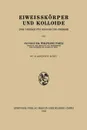 Eiweisskorper Und Kolloide. Zwei Vortrage Fur Biologen Und Chemiker - Wolfgang Pauli