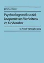 Psychodiagnostik sozial-kooperativen Verhaltens im Kindesalter - Wolfram Zimmermann